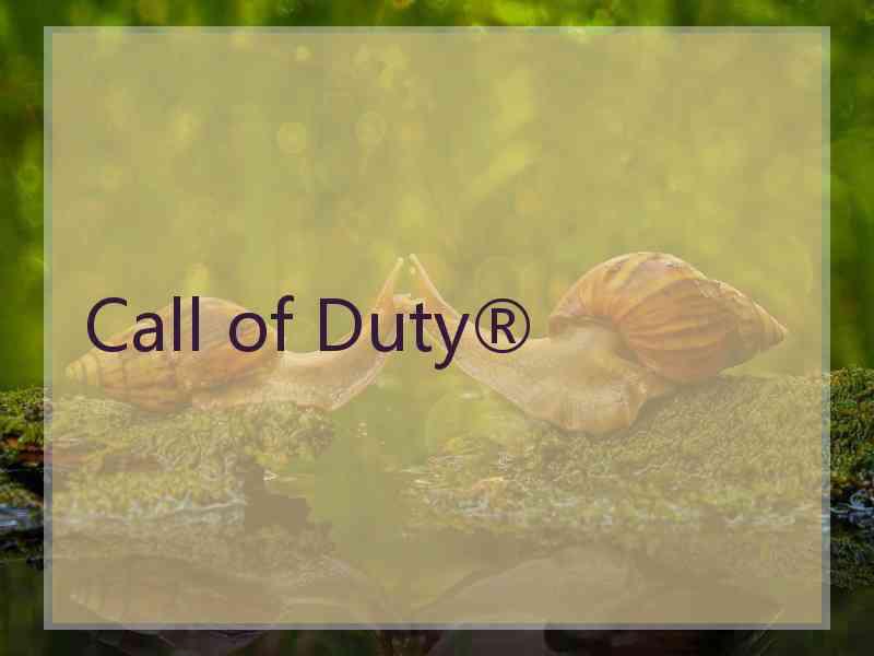 Call of Duty®